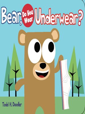 cover image of Bear, Do You Wear Underwear?